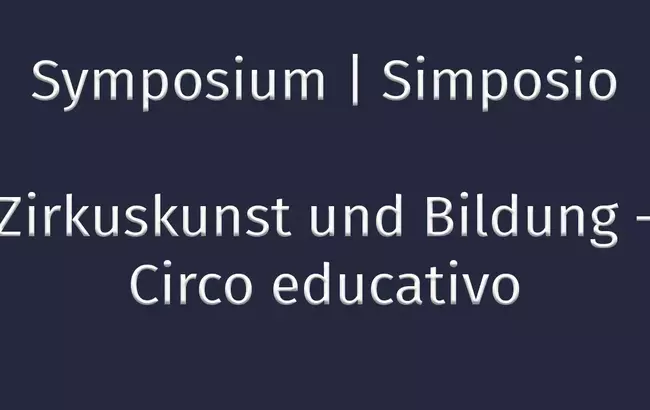 Symposium 'Zirkuskunst und Bildung'